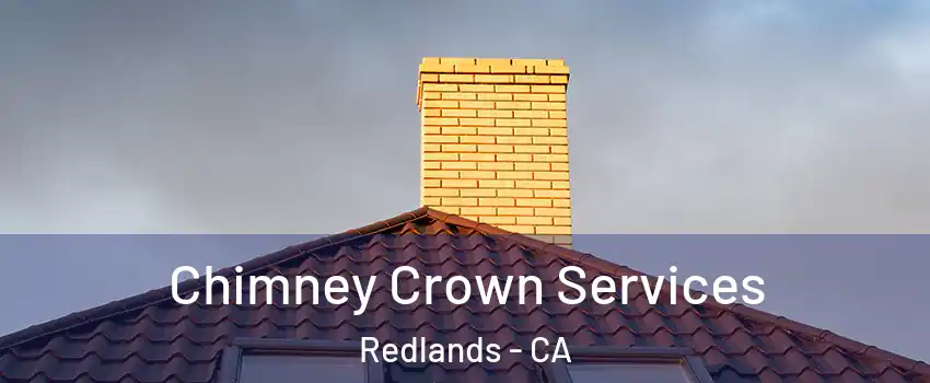  Chimney Crown Services Redlands - CA
