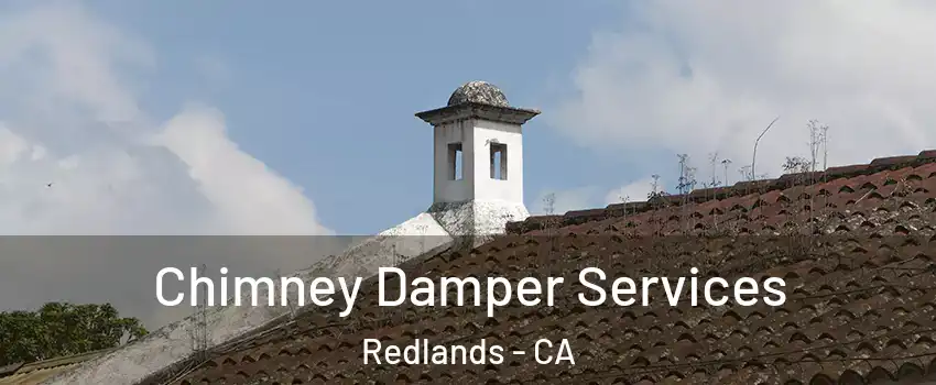  Chimney Damper Services Redlands - CA