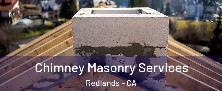  Chimney Masonry Services Redlands - CA