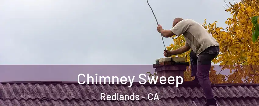  Chimney Sweep Redlands - CA