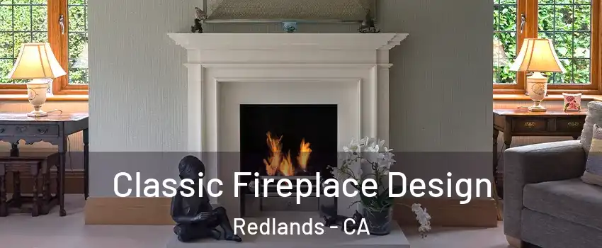  Classic Fireplace Design Redlands - CA