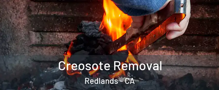  Creosote Removal Redlands - CA