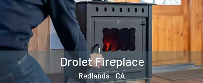  Drolet Fireplace Redlands - CA