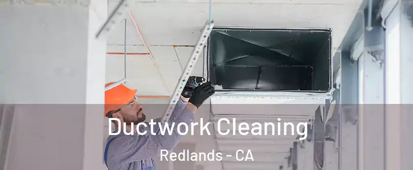 Ductwork Cleaning Redlands - CA