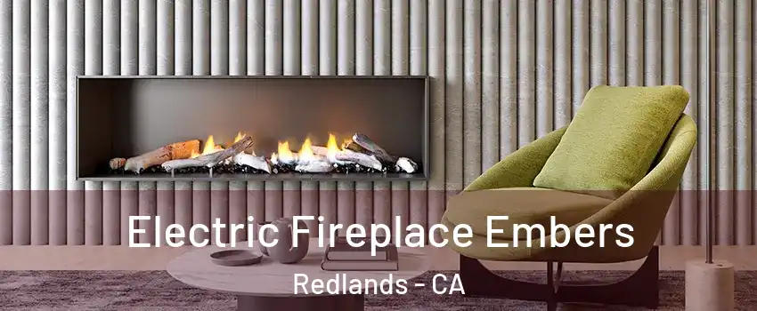  Electric Fireplace Embers Redlands - CA