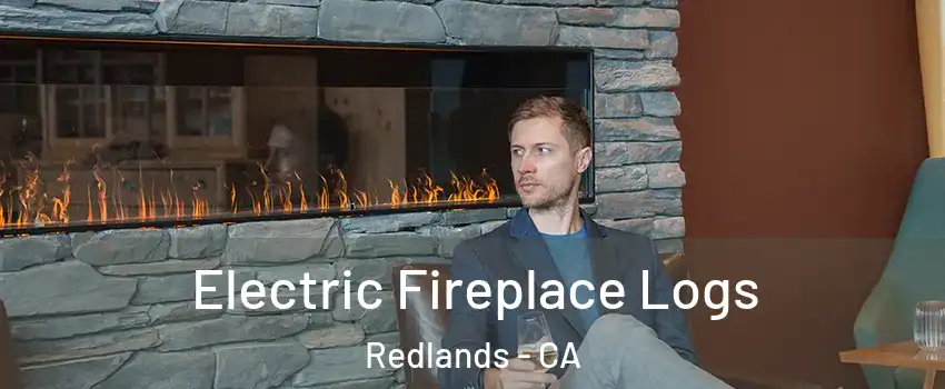  Electric Fireplace Logs Redlands - CA