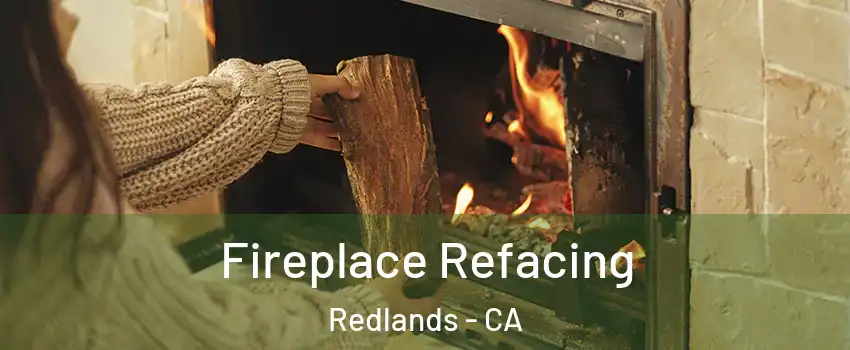  Fireplace Refacing Redlands - CA