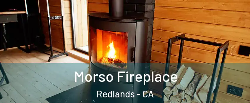  Morso Fireplace Redlands - CA