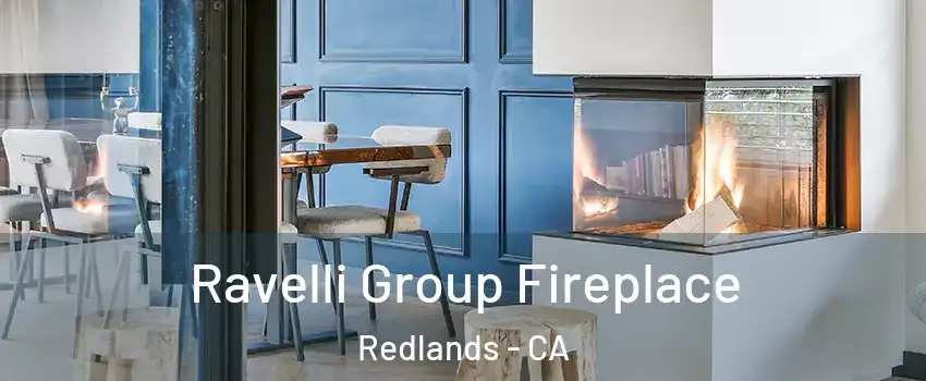  Ravelli Group Fireplace Redlands - CA