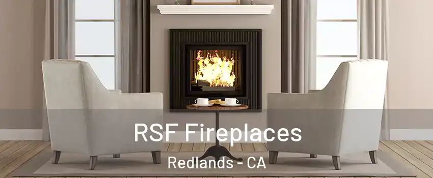  RSF Fireplaces Redlands - CA