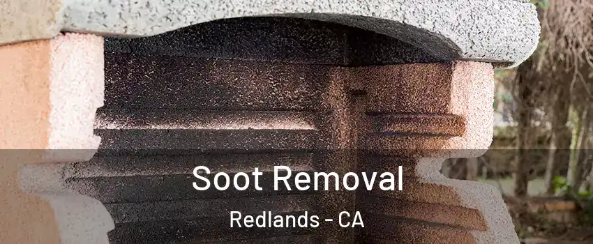 Soot Removal Redlands - CA