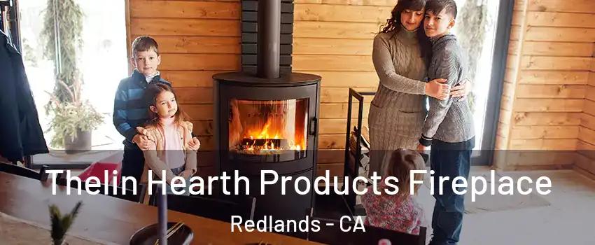  Thelin Hearth Products Fireplace Redlands - CA