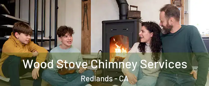  Wood Stove Chimney Services Redlands - CA